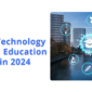 10+ Top Technology Trends in Education Industry in 2024