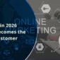 Marketing in 2026 When AI Becomes the Primary Customer Interface